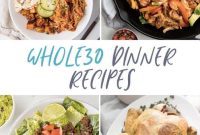 Flavorful Whole30 Dinner Ideas