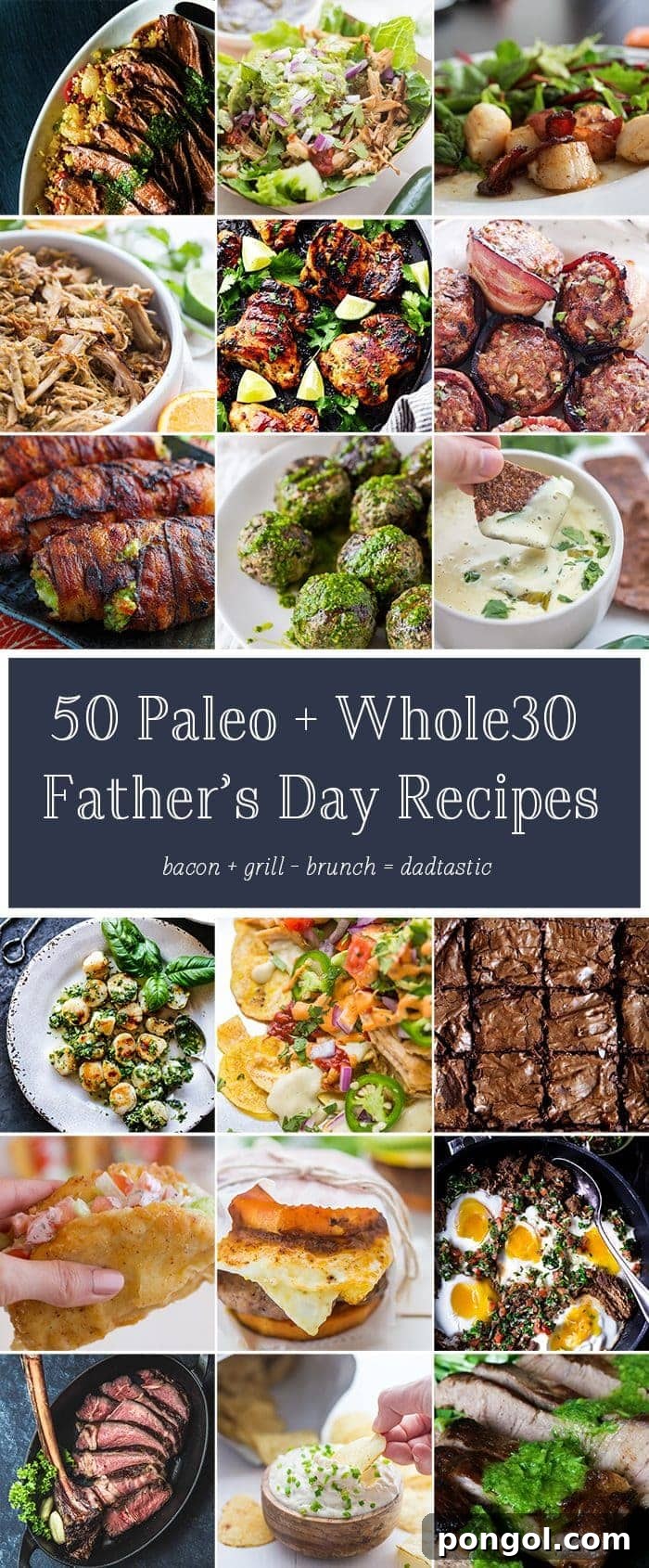 Fathers Day Paleo Feast: 50 Whole30 Recipes for Dad 2 This Father's Day, show dad what a badass he is with... what else? Grilled meat. Oh, and bacon and stuff... You know, paleo Father's Day classics! I've put together dozens of my favorite paleo Father's Day recipes that celebrate dad with total dude food: no arugula salads, no mini quiche, no mimosas. Here, it's all grill marks and chip dips. These paleo Father's Day recipes are sure to show dad just how much he means to you. There's definitely a paleo Father's Day recipe in here for every dad - including lots of Whole30 Father's Day recipes, too. Cheers to dad!