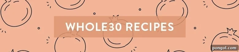 The Whole30 Diet Recipes graphic