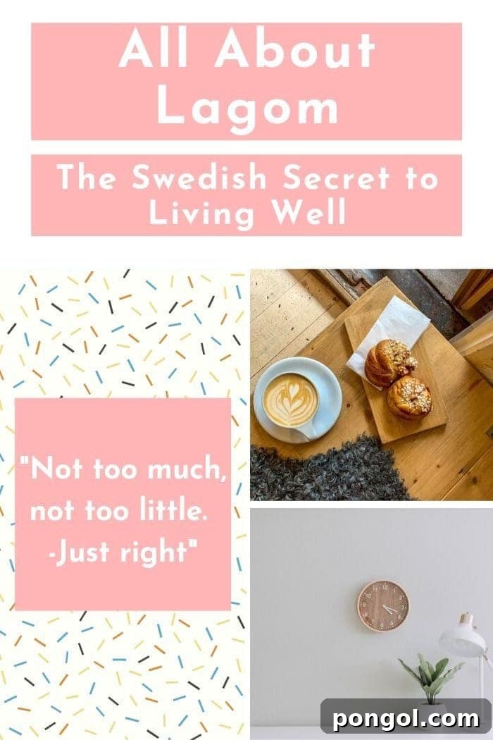 Blog graphic with a picture collage demonstrating the basic ideas of the Swedish lifestyle trend lagom with a pink text overlay saying " All About Lagom - the Swedish Secret to Living Well"  